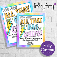 Load image into Gallery viewer, You Are All That and a Bag of Chips! Sign