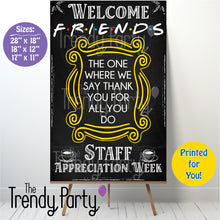 Load image into Gallery viewer, Friends Themed Staff Appreciation Week Poster | Chalk Board Design