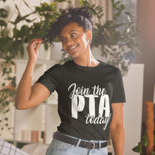 Load image into Gallery viewer, Join the PTA Today! Short-Sleeve Unisex T-Shirt in Multiple Colors