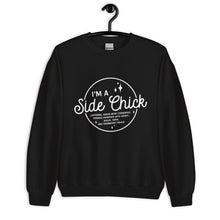 Load image into Gallery viewer, I'm A Side Chick Unisex Sweatshirt
