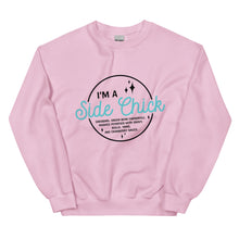 Load image into Gallery viewer, I'm A Side Chick Unisex Sweatshirt