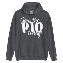 Load image into Gallery viewer, Join the PTO Today Unisex Hoodie