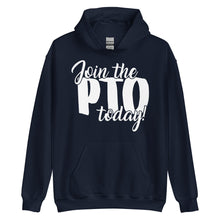 Load image into Gallery viewer, Join the PTO Today Unisex Hoodie