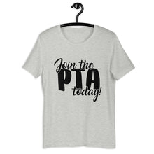 Load image into Gallery viewer, Join the PTA Today! Unisex t-shirt in Multiple Colors