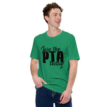 Load image into Gallery viewer, Join the PTA Today! Unisex t-shirt in Multiple Colors