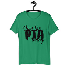 Load image into Gallery viewer, Join the PTA Today! Unisex t-shirt in Multiple Colors