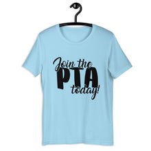 Load image into Gallery viewer, Join the PTA Today! Unisex t-shirt in Multiple Colors