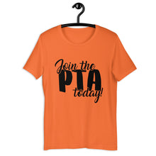 Load image into Gallery viewer, Join the PTA Today! Unisex t-shirt in Multiple Colors