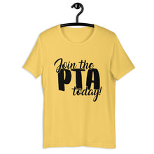 Load image into Gallery viewer, Join the PTA Today! Unisex t-shirt in Multiple Colors