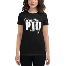 Load image into Gallery viewer, Join the PTO Today! Women's short sleeve t-shirt