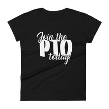 Load image into Gallery viewer, Join the PTO Today! Women's short sleeve t-shirt