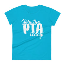 Load image into Gallery viewer, Join the PTA Today! Women's Short Sleeve T-Shirt in Multiple Colors