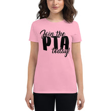 Load image into Gallery viewer, Join the PTA Today! Women's short sleeve t-shirt in Mutliple Colors