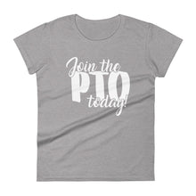 Load image into Gallery viewer, Join the PTO Today! Women's short sleeve t-shirt