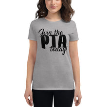 Load image into Gallery viewer, Join the PTA Today! Women's short sleeve t-shirt in Mutliple Colors