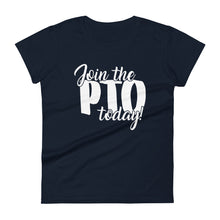 Load image into Gallery viewer, Join the PTO Today! Women's short sleeve t-shirt