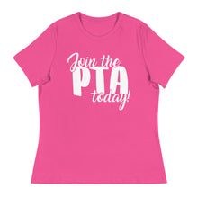 Load image into Gallery viewer, Join the PTA Today! Women's Relaxed Fit T-Shirt in Multiple Colors