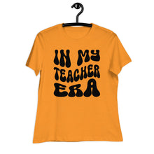 Load image into Gallery viewer, In My Teacher Era Women's Relaxed T-Shirt