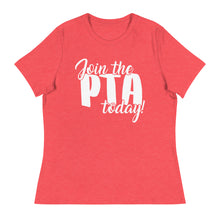 Load image into Gallery viewer, Join the PTA Today! Women's Relaxed Fit T-Shirt in Multiple Colors