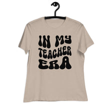 Load image into Gallery viewer, In My Teacher Era Women's Relaxed T-Shirt
