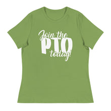 Load image into Gallery viewer, Join the PTO Today! Women's Relaxed Fit T-Shirt