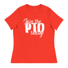 Load image into Gallery viewer, Join the PTO Today! Women's Relaxed Fit T-Shirt