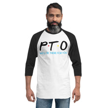 Load image into Gallery viewer, PTO Friends Unisex 3/4 Sleeve Raglan Shirt | We'll Be There For You |