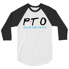 Load image into Gallery viewer, PTO Friends Unisex 3/4 Sleeve Raglan Shirt | We'll Be There For You |