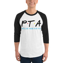 Load image into Gallery viewer, PTA Friends Unisex 3/4 Sleeve Raglan Shirt | We'll Be There For You |