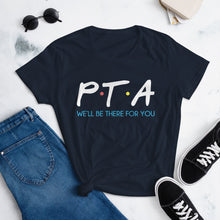 Load image into Gallery viewer, PTA Friends Womens Fitted T-Shirt Short-Sleeve | We'll Be There For You |