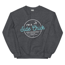 Load image into Gallery viewer, I&#39;m A Side Chick Unisex Sweatshirt
