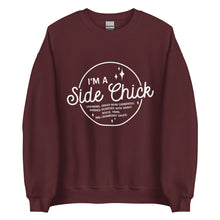 Load image into Gallery viewer, I&#39;m A Side Chick Unisex Sweatshirt
