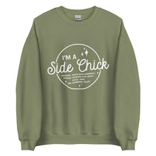 Load image into Gallery viewer, I&#39;m A Side Chick Unisex Sweatshirt

