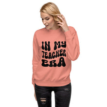 Load image into Gallery viewer, In My Teacher Era Unisex Premium Sweatshirt
