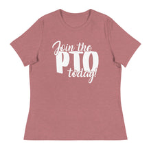 Load image into Gallery viewer, Join the PTO Today! Women&#39;s Relaxed Fit T-Shirt
