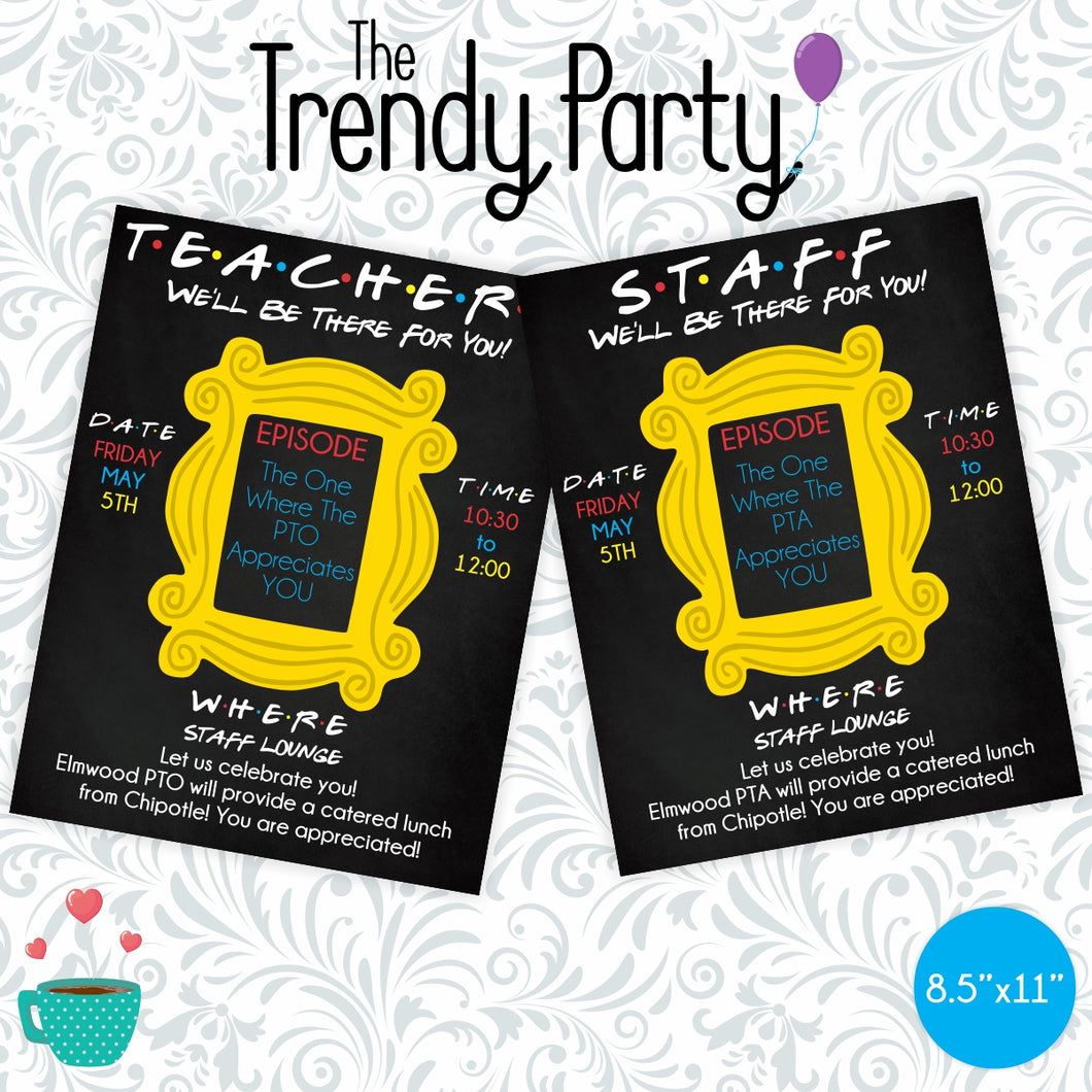 Friends Teachers & Staff Appreciation Week Flyer | We'll Be There For You Theme | PTO or PTA
